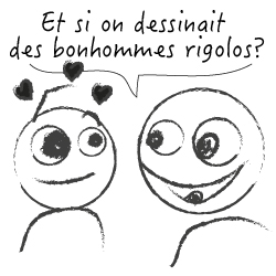 si on dessinait des bonhommes rigolos ?